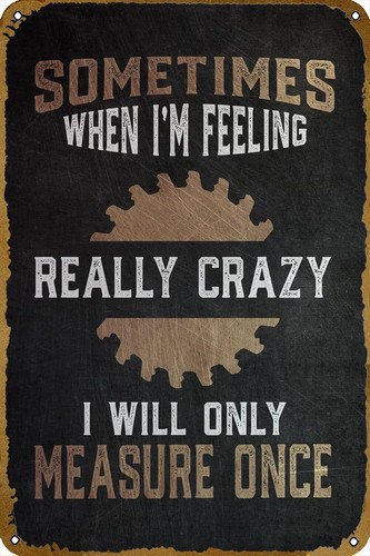 Woodworking Quotes Funny - Poster Kutipan Lucu Tukang Kayu, Papan